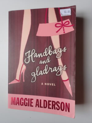 Handbags and Gladrags - A novel