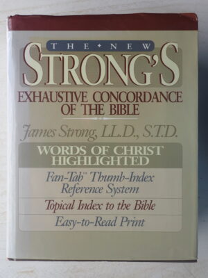 The New Strong's Exhaustive Concordance of the Bible