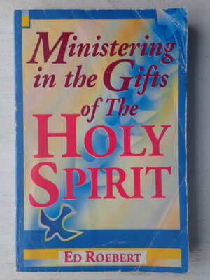 Ministering in the Gifts of the Holy Spirit