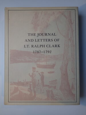 The Journal and Letters of Lt. Ralph Clark