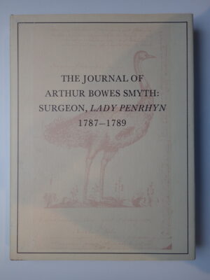 The Journal of Arthur Bowes Smyth: Surgeon, Lady Penrhyn