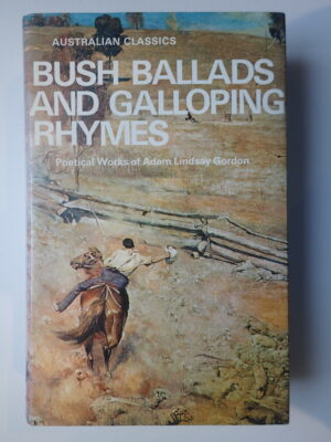 Bush Ballads and Galloping Rhymes