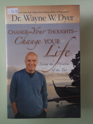 Change Your Thoughts--Change Your Life