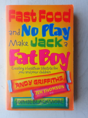 Fast Food and No Play Make Jack a Fat Boy