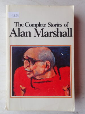 The Complete Stories of Alan Marshall