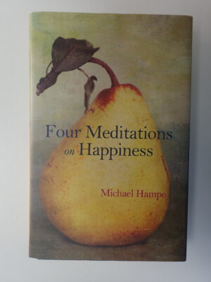 Four Meditations on Happiness